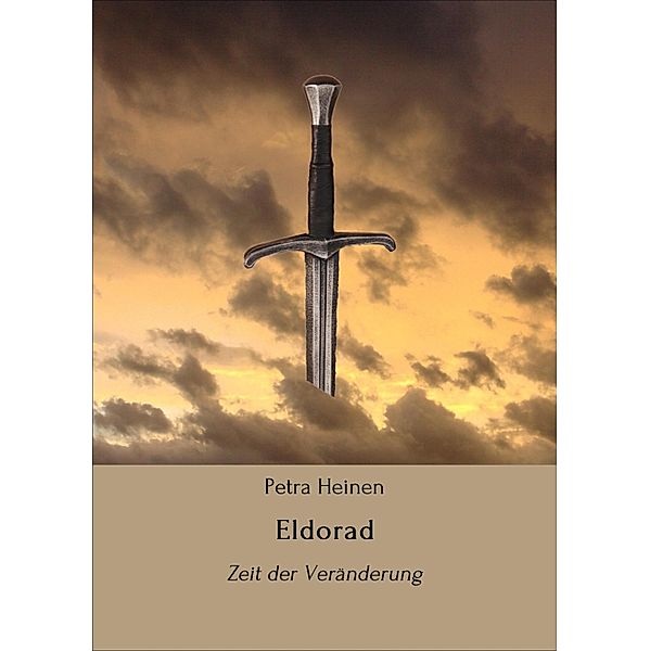 Eldorad / Zeiten Bd.1, Petra Heinen
