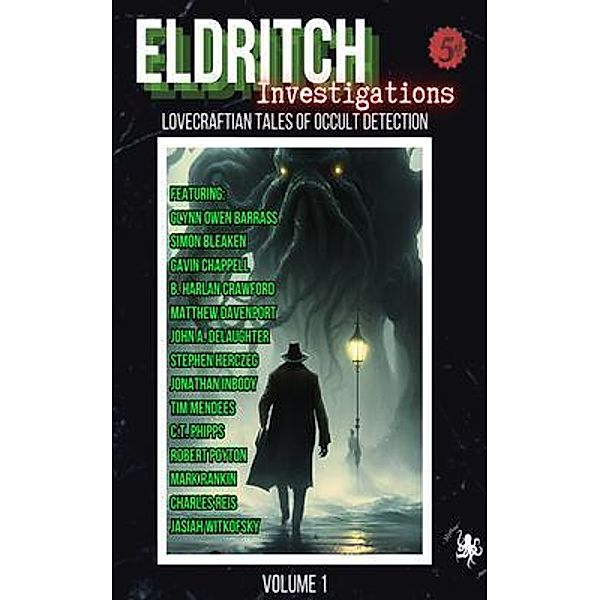 Eldritch Investigations / Eldritch Investigations Bd.1, Tim Mendees, C. T. Phipps, Simon Bleaken