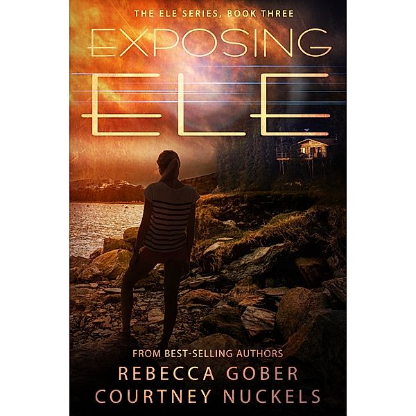 ELE: Exposing ELE, Courtney Nuckels, Rebecca Gober