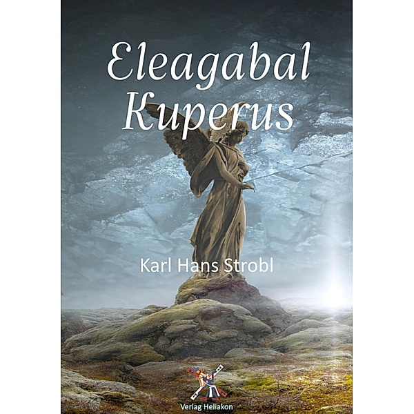 Eleagabal Kuperus, Karl Hans Strobl