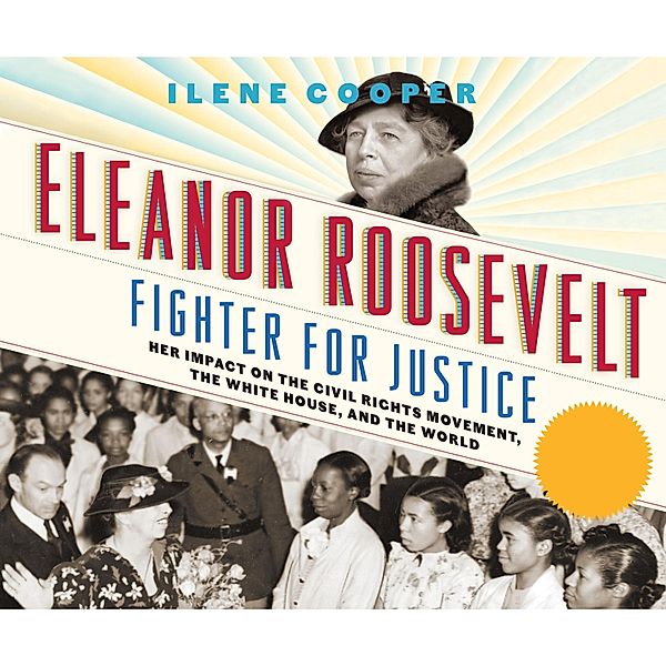 Eleanor Roosevelt, Fighter for Justice (Unabridged), Ilene Cooper