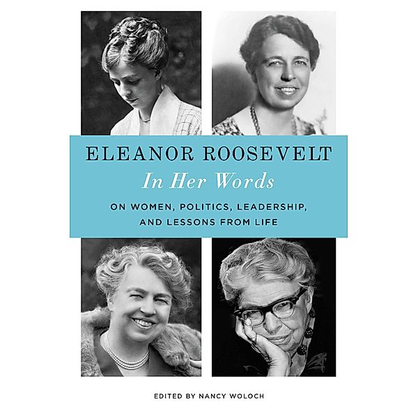 Eleanor Roosevelt: In Her Words