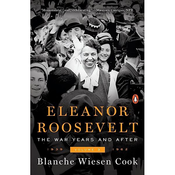 Eleanor Roosevelt, Volume 3, Blanche Wiesen Cook