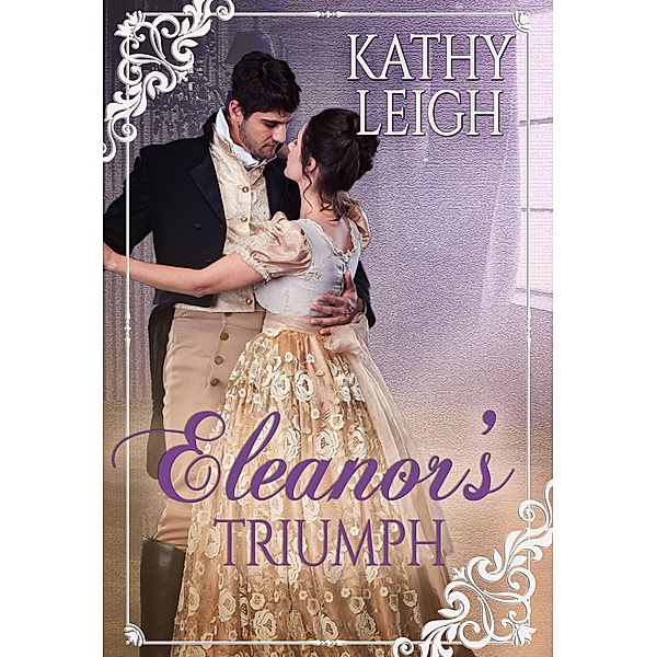 Eleanor's Triumph (The Wards of Lamercier, #4) / The Wards of Lamercier, Kathy Leigh