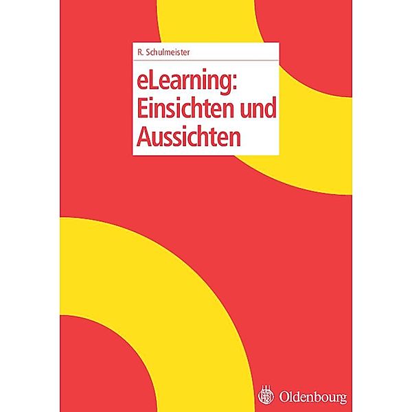 eLearning: Einsichten und Aussichten, Rolf Schulmeister