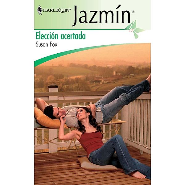 Elección acertada / Jazmín, Susan Fox