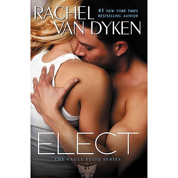 Elect / Eagle Elite Bd.2, Rachel Van Dyken