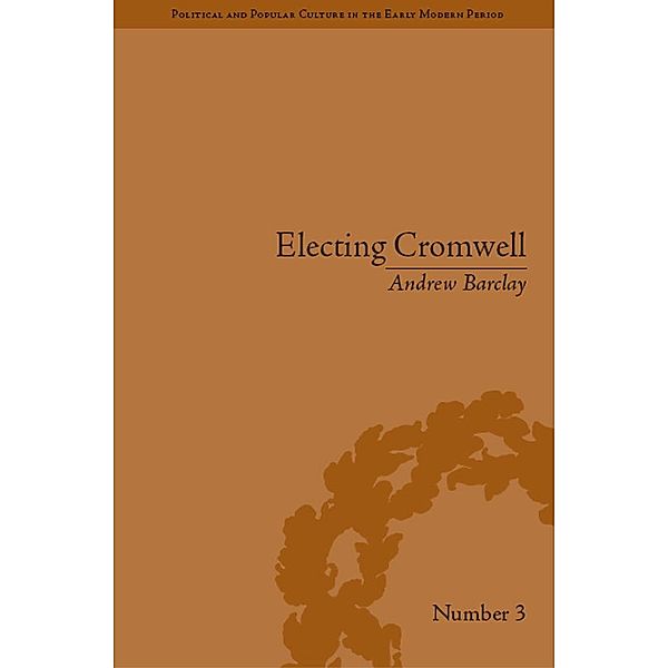 Electing Cromwell, Andrew Barclay