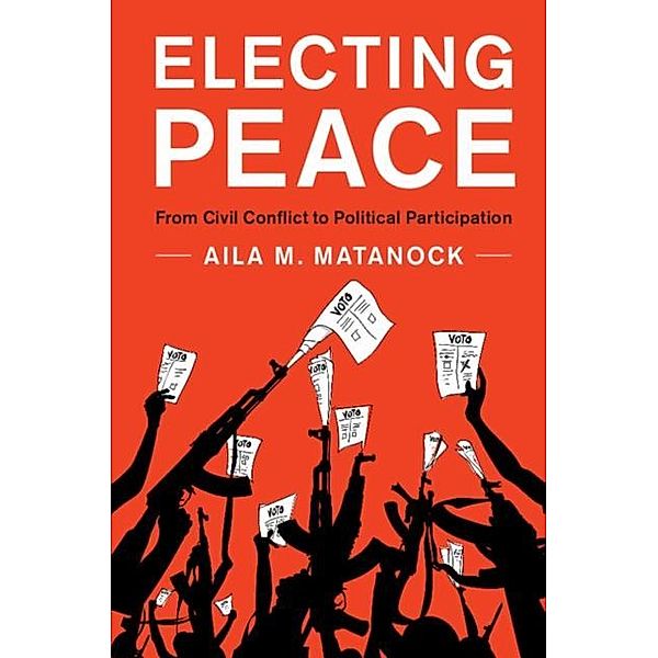Electing Peace, Aila M. Matanock
