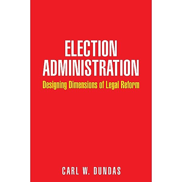 Election Administration, Carl W. Dundas