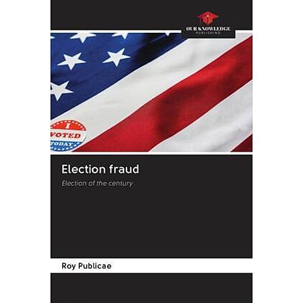 Election fraud, Roy Publicae