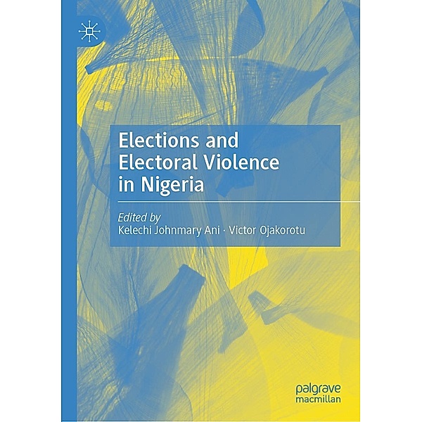 Elections and Electoral Violence in Nigeria / Progress in Mathematics