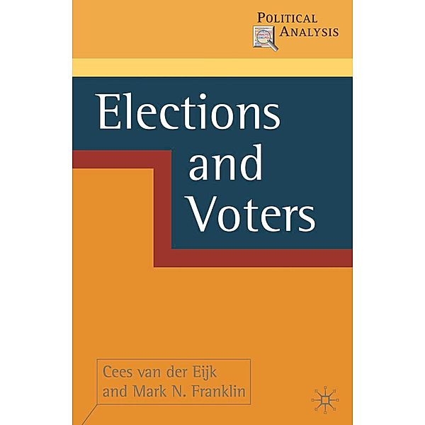 Elections and Voters, Cees Van Der Eijk, Mark N. Franklin