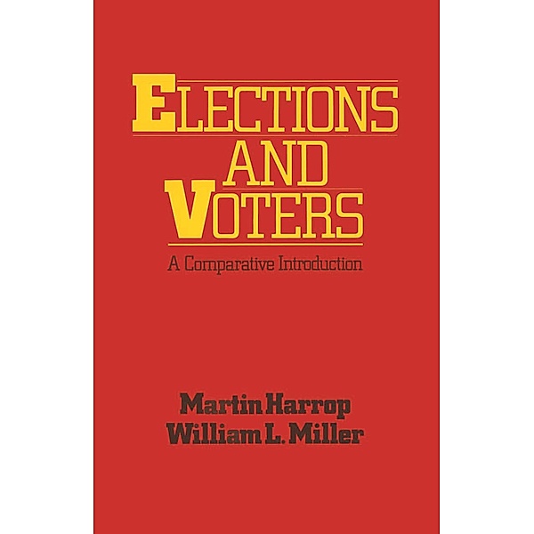 Elections and Voters, Martin Harrop, William L. Miller