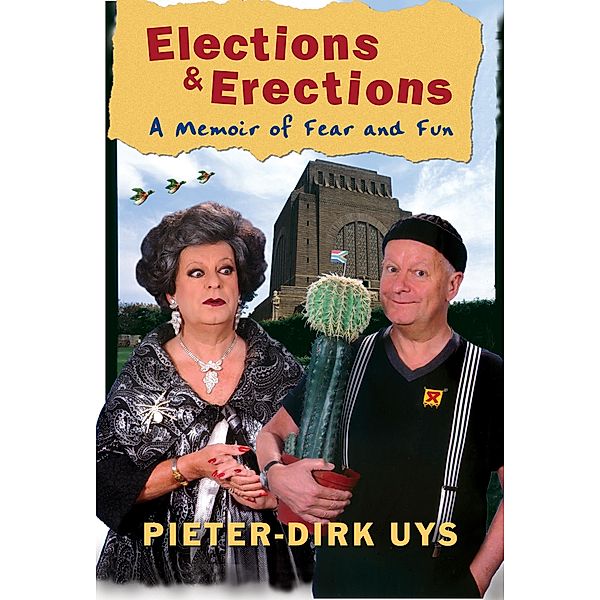 Elections & Erections, Pieter-Dirk Uys