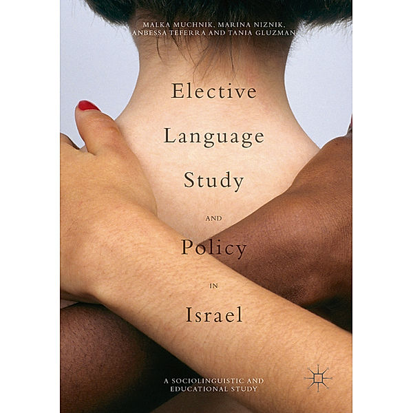 Elective Language Study and Policy in Israel, Malka Muchnik, Marina Niznik, Anbessa Teferra, Tania Gluzman