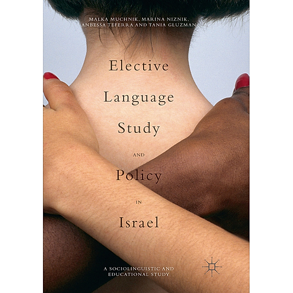 Elective Language Study and Policy in Israel, Malka Muchnik, Marina Niznik, Anbessa Teferra, Tania Gluzman