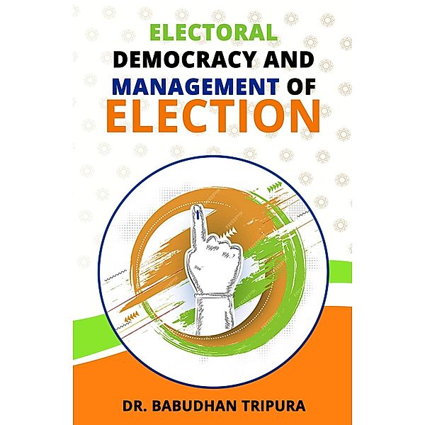 Electoral Democracy and Management of Election, Babudhan Tripura
