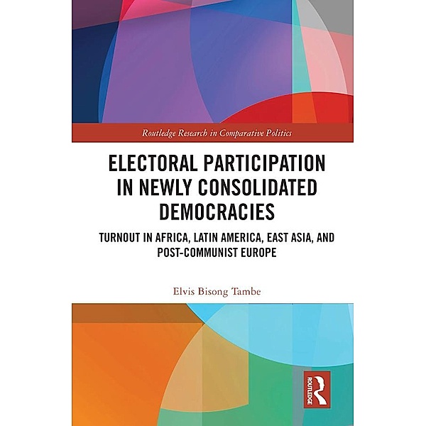 Electoral Participation in Newly Consolidated Democracies, Elvis Bisong Tambe
