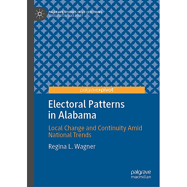 Electoral Patterns in Alabama, Regina L. Wagner