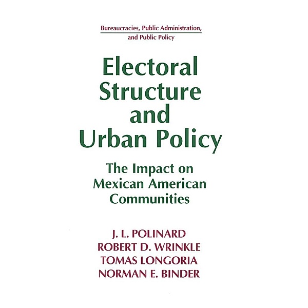 Electoral Structure and Urban Policy, J. L. Polinard, Robert D. Wrinkle, Tomas Longoria, Norman E. Binder