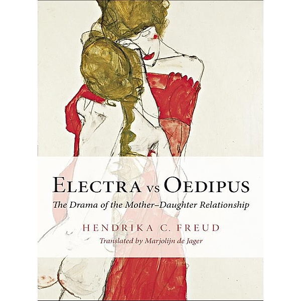 Electra vs Oedipus, Hendrika C. Freud