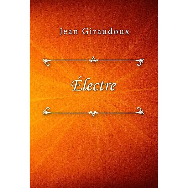 Électre, Jean Giraudoux
