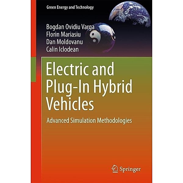 Electric and Plug-In Hybrid Vehicles / Green Energy and Technology, Bogdan Ovidiu Varga, Florin Mariasiu, Dan Moldovanu, Calin Iclodean