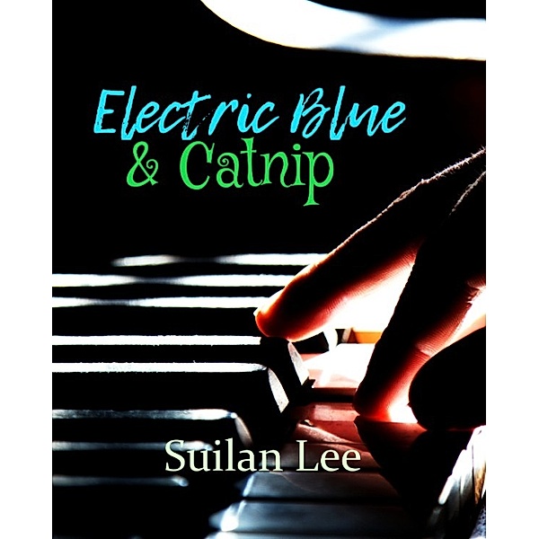 Electric Blue & Catnip, Suilan Lee