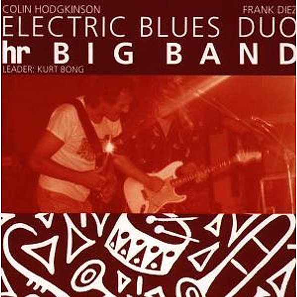 Electric Blues Duo & Hr Big Ba, Electric Blues Duo & Hr Big Band