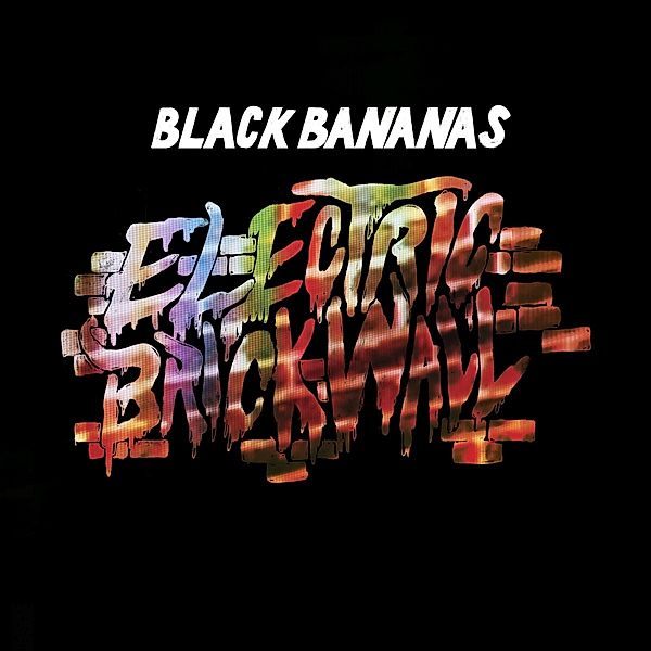Electric Brick Wall (Vinyl), Black Bananas