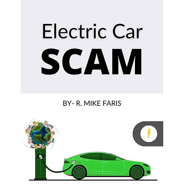 Electric Car Scam, R. Mike Faris
