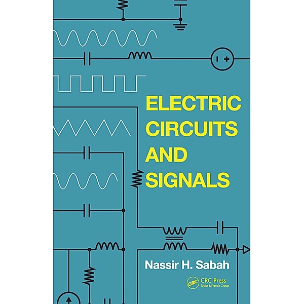 Electric Circuits and Signals, Nassir H. Sabah