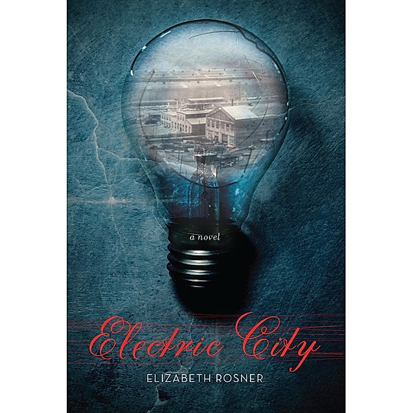 Electric City, Elizabeth Rosner