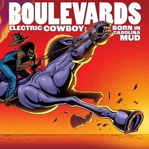 Electric Cowboy: Born In Carolina Mud (Vinyl), Boulevards