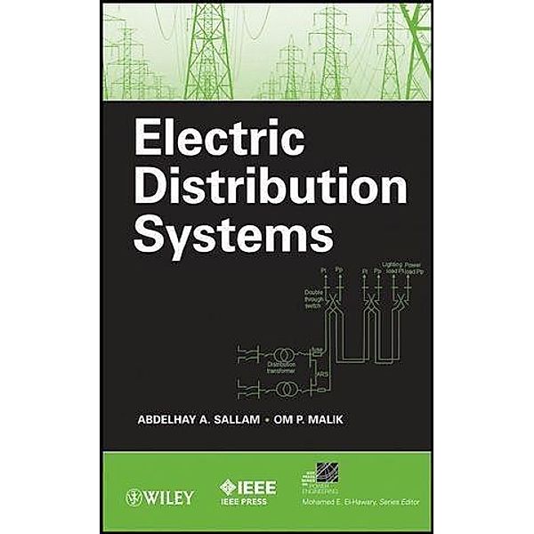 Electric Distribution Systems, Abdelhay A. Sallam, Om P. Malik