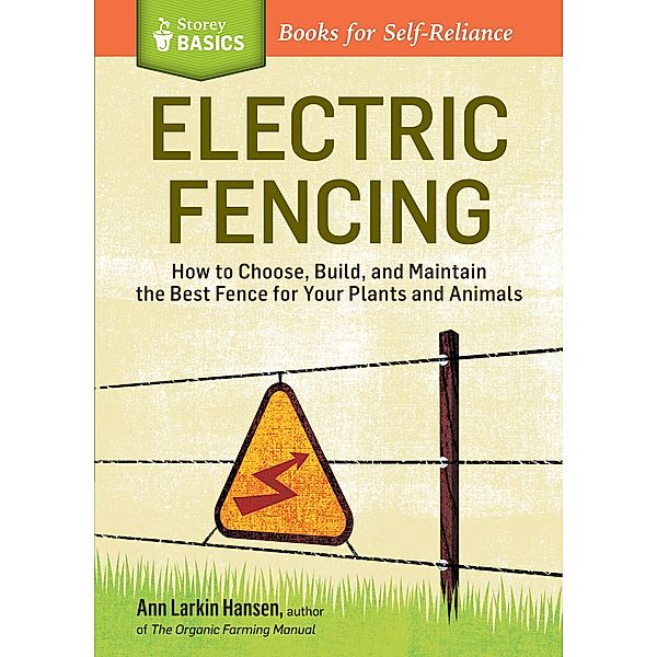 Electric Fencing / Storey Basics, Ann Larkin Hansen