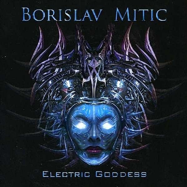 Electric Goddess, Borislav Mitic
