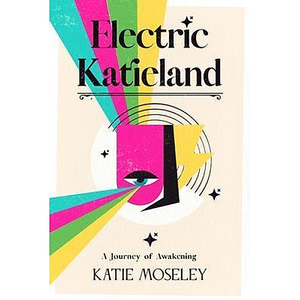 Electric Katieland, Katie Moseley