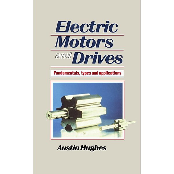 Electric Motors and Drives, Austin Hughes