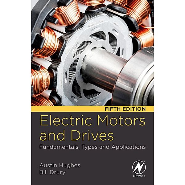 Electric Motors and Drives, Austin Hughes, Bill Drury