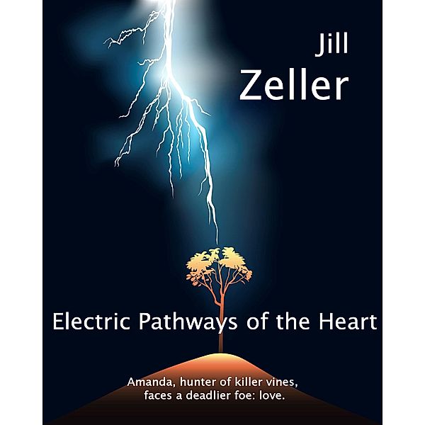 Electric Pathways of the Heart / J Z Morrison Press, Jill Zeller