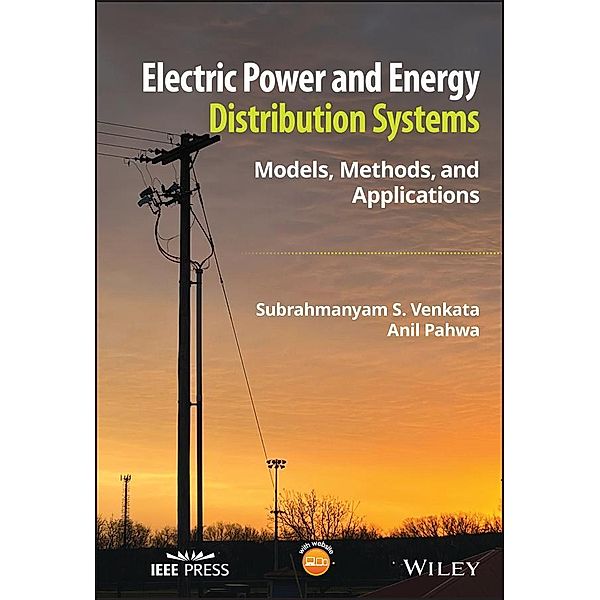 Electric Power and Energy Distribution Systems / Wiley - IEEE, Subrahmanyam S. Venkata, Anil Pahwa