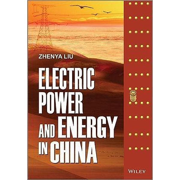 Electric Power and Energy in China, Zhenya Liu