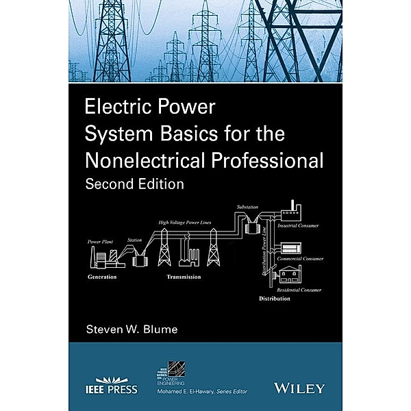 Electric Power System Basics for the Nonelectrical Professional / IEEE Series on Power Engineering, Steven W. Blume