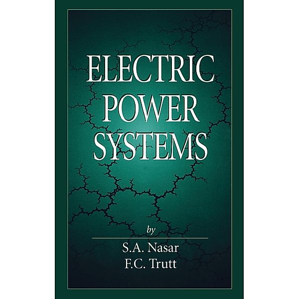 Electric Power Systems, Syed A. Nasar, F. C Trutt