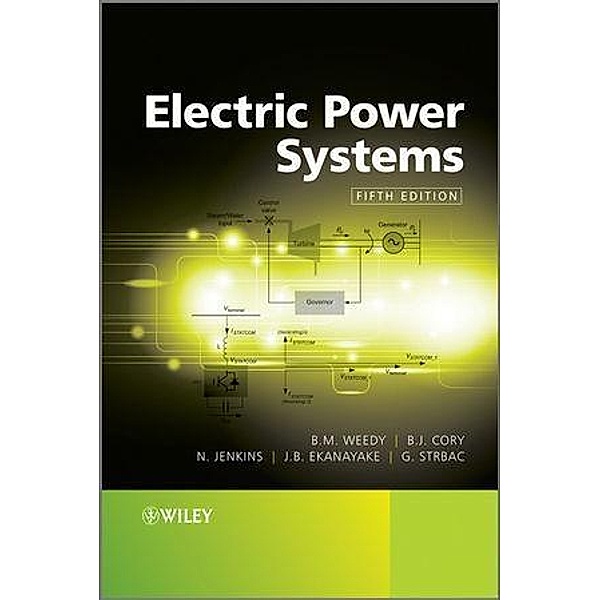Electric Power Systems, B. M. Weedy, B. J. Cory, N. Jenkins, Janaka B. Ekanayake, Goran Strbac