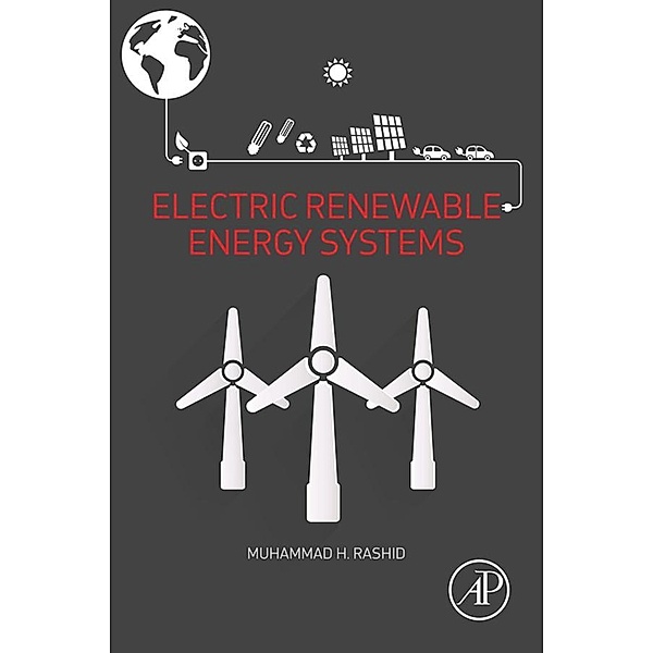 Electric Renewable Energy Systems, Muhammad H. Rashid