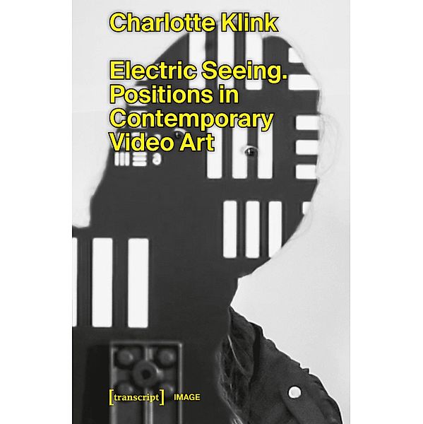 Electric Seeing / Image Bd.193, Charlotte Klink