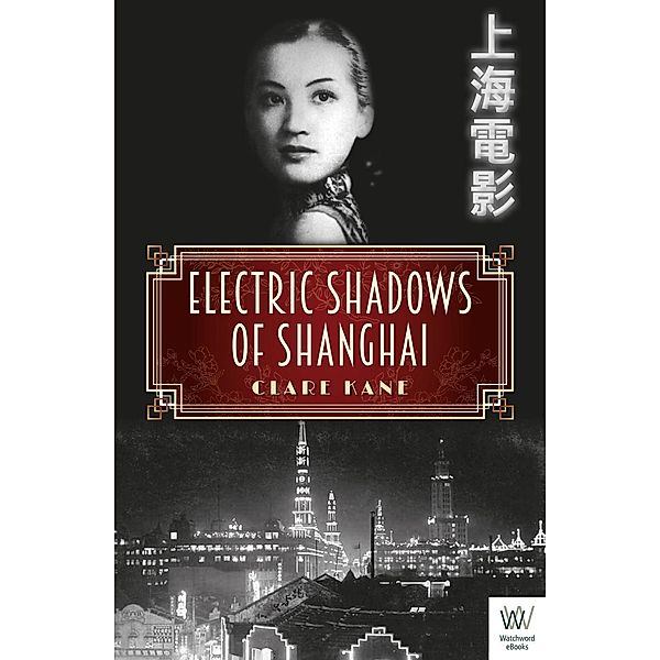 Electric Shadows of Shanghai, Clare Kane